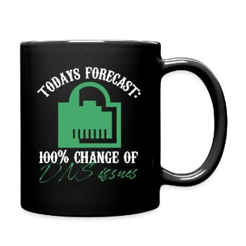 Todays Forecast 100% Chance Of Dns Issues Network - Tasse einfarbig - Schwarz - Rechts