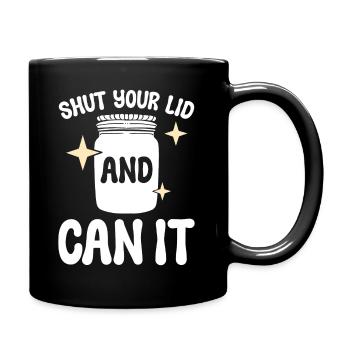 Shut Your Lid And Can It Einkocher - Tasse einfarbig - Schwarz - Rechts