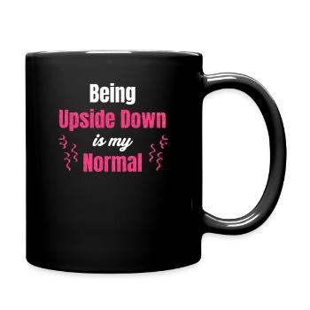 Auf Dem Kopf Zu Stehen Ist Mein Normaler Lustiger - Tasse einfarbig - Schwarz - Rechts