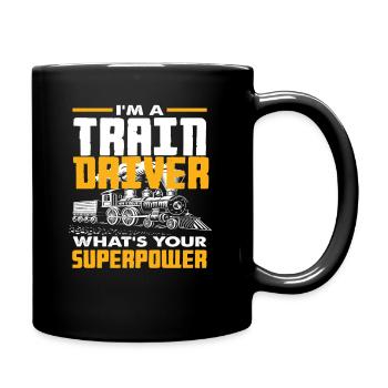 Zug Züge Zugfahrer Beruf Superkraft - Tasse einfarbig - Schwarz - Rechts