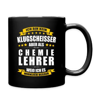 Ich Bin Kein Klugscheisser Chemielehrer Lehrer - Tasse einfarbig - Schwarz - Rechts