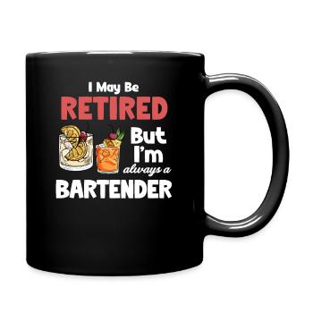 I May Be Retired, But I Am - Full Colour Mug - black - Right