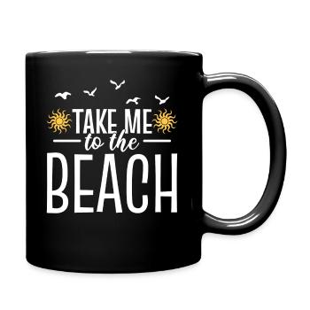 Take Me To The Beach Meeresliebhaber - Tasse einfarbig - Schwarz - Rechts