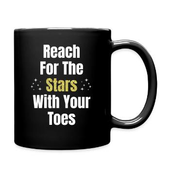 Greife Mit Deinen Zehen Nach Den Sternen Lustiger - Tasse einfarbig - Schwarz - Rechts