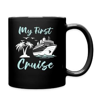 My First Cruise Family Vacation - Fun - Full Colour Mug - black - Right