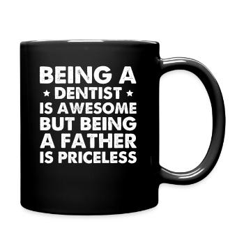 Being A Dentist Is Awesome But Being A Father - Full Colour Mug - black - Right