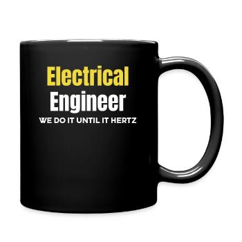 Ingénieur électricien : Nous le ferons jusqu’à ce que ce soit Hertz - Mug uni - noir - Droite