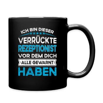 Ich bin dieser legändere Verrückte Rezeptionist - Tasse einfarbig - Schwarz - Rechts