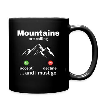 Mountains Are Calling And I Must Go - Tasse einfarbig - Schwarz - Rechts