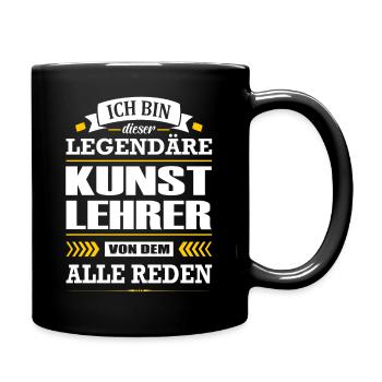 Ich Bin Dieser Legendäre Kunstlehrer Lehrer - Tasse einfarbig - Schwarz - Rechts