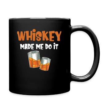 Whiskey Hat Mich Dazu Gebracht, Bourbon Drinker - Tasse einfarbig - Schwarz - Rechts