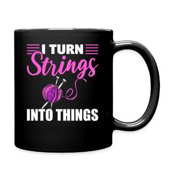 I Turn Strings Into Things Stricker - Tasse einfarbig - Schwarz - Rechts