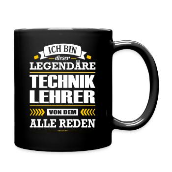 Ich Bin Dieser Legendäre Techniklehrer Lehrer - Tasse einfarbig - Schwarz - Rechts