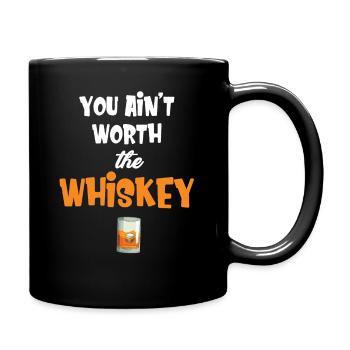 Du Bist Den Whiskey Bourbon Trinker Tequila Wodka - Tasse einfarbig - Schwarz - Rechts