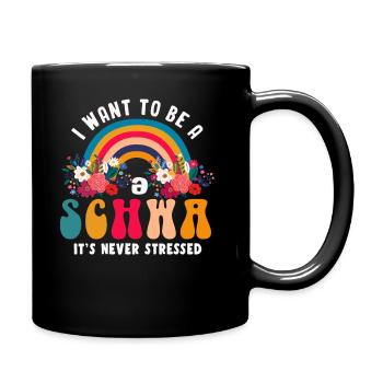 Ich will ein Schwa sein, der nie gestresst ist - Tasse einfarbig - Schwarz - Rechts