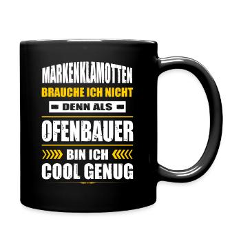 Markenklamotten Brauche Ich Nicht Ofenbauer - Tasse einfarbig - Schwarz - Rechts