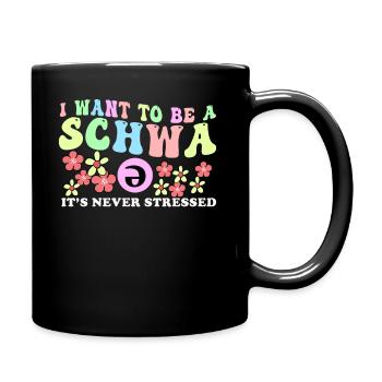 Ich will ein Schwa sein, der nie gestresst ist - Tasse einfarbig - Schwarz - Rechts