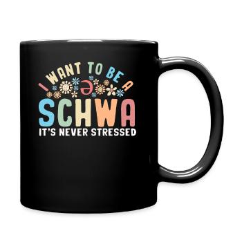 Ich will ein Schwa sein, es ist nie gestresst - Tasse einfarbig - Schwarz - Rechts