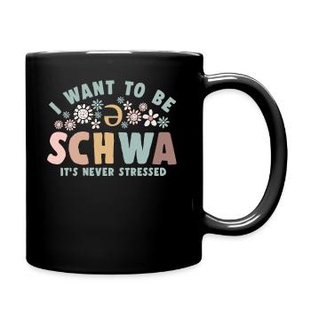 Ich will ein Schwa sein, es ist nie gestresst - Tasse einfarbig - Schwarz - Rechts