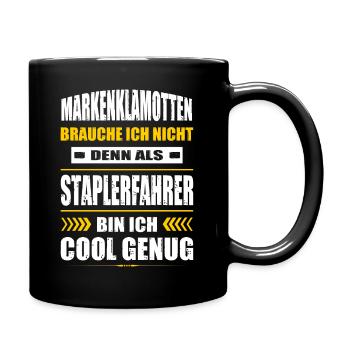 Markenklamotten Brauche Ich Nicht Staplerfahrer - Tasse einfarbig - Schwarz - Rechts