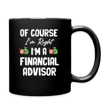 Of course I'm right, I'm a - Full Colour Mug - black - Right