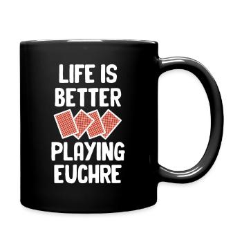 Life Is Better When Playing Euchre - Full Colour Mug - black - Right