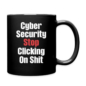 Cyber-sicherheit Hören Sie Auf, Auf - Tasse einfarbig - Schwarz - Rechts