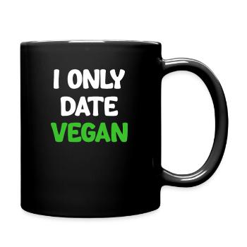 I only date vegans, vegans - Full Colour Mug - black - Right
