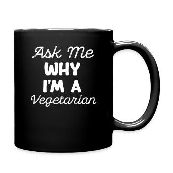 Ask me why I'm a vegetarian. - Full Colour Mug - black - Right