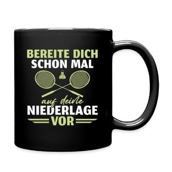 Badminton Niederlage Federball - Tasse einfarbig - Schwarz - Rechts