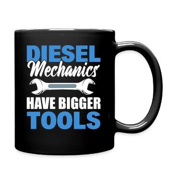 Diesel Mechanics Have Bigger Tools Automechaniker - Tasse einfarbig - Schwarz - Rechts