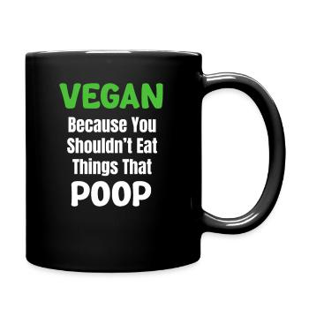 Vegan, because you shouldn't eat things that - Full Colour Mug - black - Right