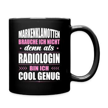 Markenklamotten Brauche Ich Nicht Radiologin - Tasse einfarbig - Schwarz - Rechts