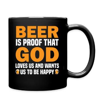 Beer Is Proof That God Loves Us And Wants Us To Be - Full Colour Mug - black - Right