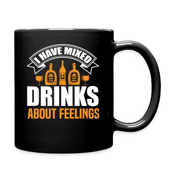 Ich habe Drinks über Gefühle gemixt. - Tasse einfarbig - Schwarz - Rechts