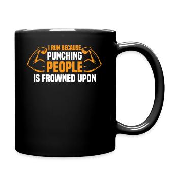 Ich laufe, weil es verpönt ist, Menschen zu schlagen. - Tasse einfarbig - Schwarz - Rechts