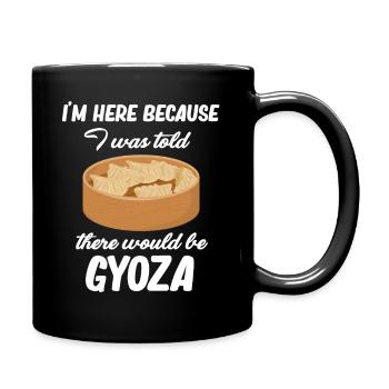 Ich Bin Hier, Weil Mir Gesagt Wurde, Dass Es - Tasse einfarbig - Schwarz - Rechts