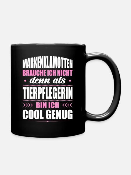 Markenklamotten Brauche Ich Nicht Tierpflegerin - Tasse einfarbig - Schwarz