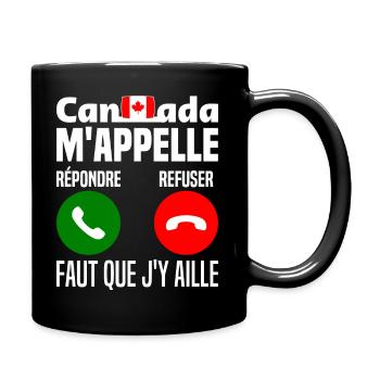 Je Me Barre Au Canada M'appelle Faut Que J'y Aille - Mug uni - noir - Droite