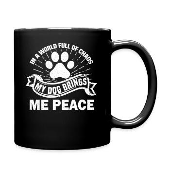 In A World Full Of Chaos, My Dog Brings Me Peace. - Full Colour Mug - black - Right