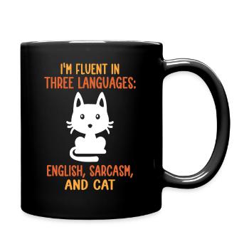 I'm Fluent In Three Languages: English, Sarcasm, A - Full Colour Mug - black - Right