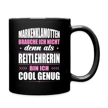 Markenklamotten Brauche Ich Nicht Reitlehrerin - Tasse einfarbig - Schwarz - Rechts