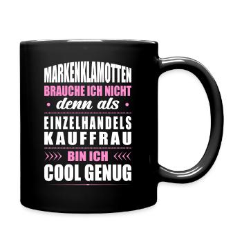 Markenklamotten Brauche Ich Nicht Verkäuferin - Tasse einfarbig - Schwarz - Rechts