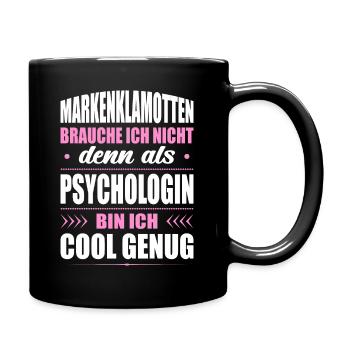Markenklamotten Brauche Ich Nicht Psychologin - Tasse einfarbig - Schwarz - Rechts