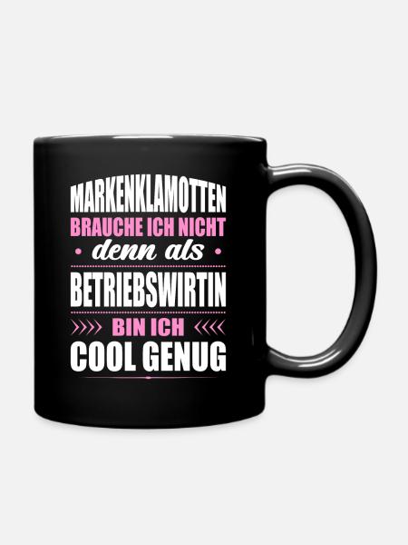 Markenklamotten Brauche Ich Nicht Betriebswirtin - Tasse einfarbig - Schwarz