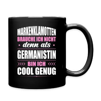 Markenklamotten Brauche Ich Nicht Germanistin - Tasse einfarbig - Schwarz - Rechts