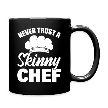 Never Trust A Skinny Chef Kochen - Tasse einfarbig - Schwarz - Rechts