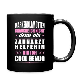 Markenklamotten Brauche Ich Nicht Zahnarzthelferin - Tasse einfarbig - Schwarz - Rechts
