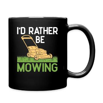 I'd rather be Mowing Funny Lawn Mower Grass Garden - Full Colour Mug - black - Right