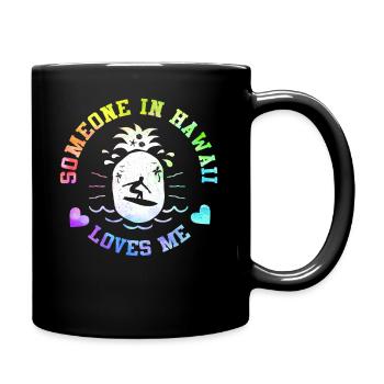 Jemand auf Hawaii liebt mich - Tasse einfarbig - Schwarz - Rechts